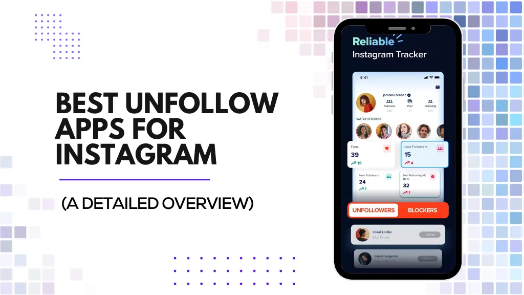 15 Best Unfollow Apps For Instagram In 2024